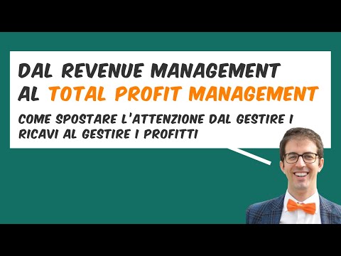 Dal REVENUE MANAGEMENT al TOTAL PROFIT MANAGEMENT